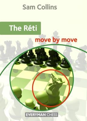 The Réti: Move by Move Paperback Everyman Chess