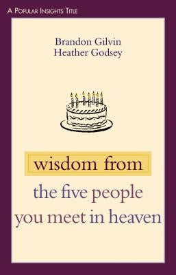 Wisdom from the Five People You Meet in Heaven Paperback Chalice Press
