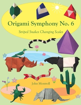 Origami Symphony No. 6: Striped Snakes Changing Scales by Montroll, John
