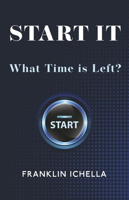 Start It: What Time Is Left? by Ichella, Franklin