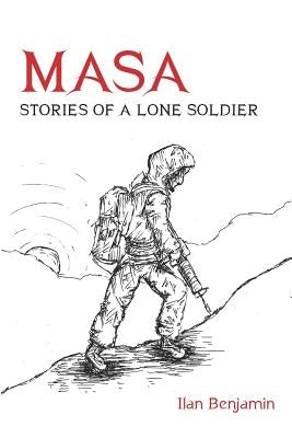 Masa: Stories of a Lone Soldier Paperback Meises Books