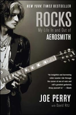 Rocks: My Life in and Out of Aerosmith by Perry, Joe