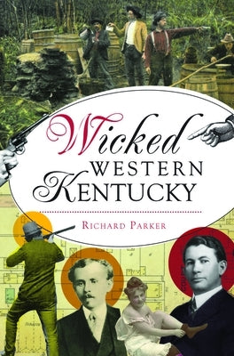 Wicked Western Kentucky Paperback History Press
