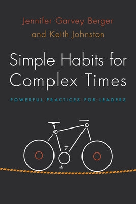 Simple Habits for Complex Times: Powerful Practices for Leaders Paperback Stanford Business Books