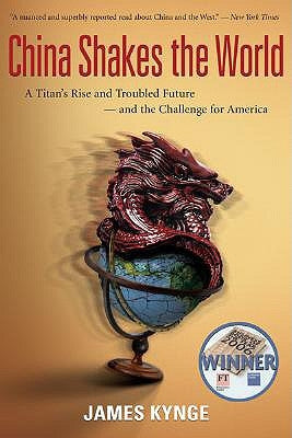 China Shakes the World: A Titan's Rise and Troubled Future--And the Challenge for America Paperback Houghton Mifflin