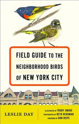 Field Guide to the Neighborhood Birds of New York City Paperback Johns Hopkins University Press
