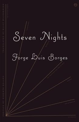 Seven Nights by Borges, Jorge Luis