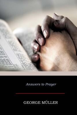 Answers to Prayer Paperback Createspace Independent Publishing Platform