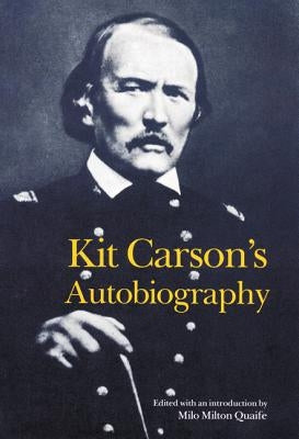 Kit Carson's Autobiography by Carson, Kit