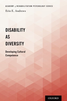 Disability as Diversity: Developing Cultural Competence Paperback Oxford University Press, USA