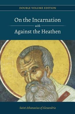 On the Incarnation with Against the Heathen Paperback Createspace Independent Publishing Platform