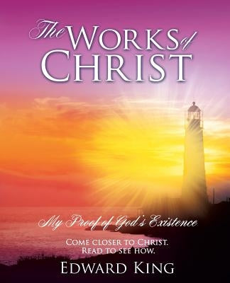 The Works of Christ by King, Edward