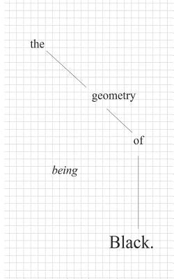 The geometry of being Black Paperback Createspace Independent Publishing Platform