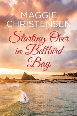 Starting Over in Bellbird Bay Paperback Cala Publishing