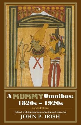 A Mummy Omnibus: 1820s - 1920s (Abridged Edition) Paperback Bit O'Irish Press