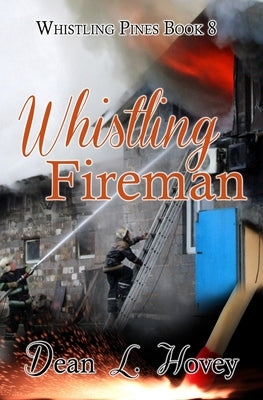 Whistling Fireman Paperback BWL Publishing Inc.
