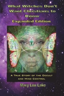 What Witches Don't Want Christians to Know Paperback Createspace Independent Publishing Platform