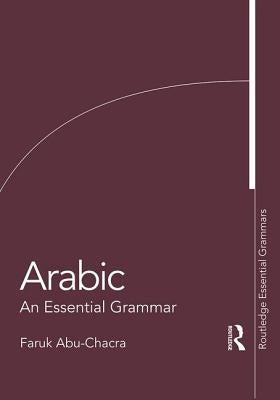 Arabic: An Essential Grammar by Abu-Chacra, Faruk