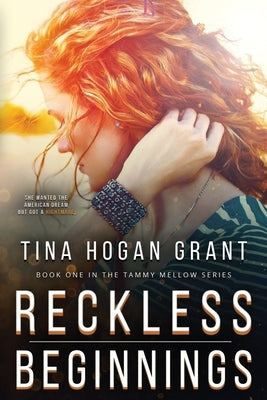 Reckless Beginnings Tammy Mellows Series Book 1 Paperback Tina Hogan Grant - Books