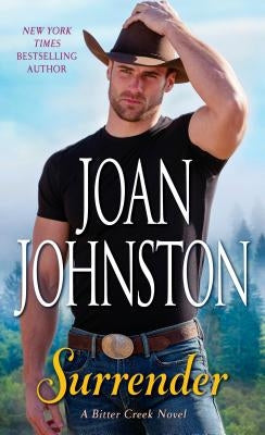 Surrender: A Bitter Creek Novel by Johnston, Joan