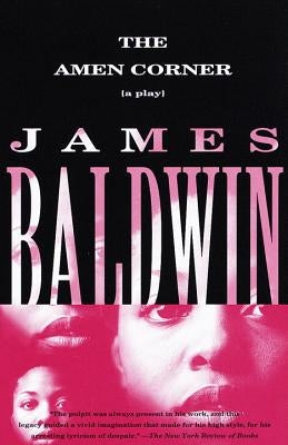 The Amen Corner: A Play by Baldwin, James