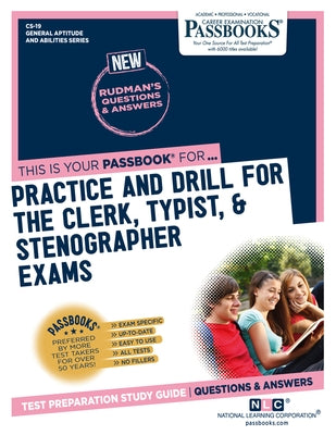 Practice and Drill for the Clerk, Typist, & Stenographer Exams (Cs-19): Passbooks Study Guide Volume 19 by National Learning Corporation