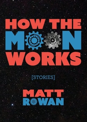How the Moon Works Paperback Cobalt Press