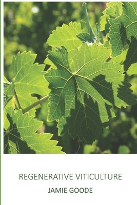 Regenerative Viticulture Paperback Independently Published