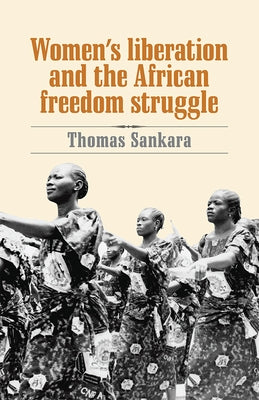 Paperback book titled "Women's Liberation and the African Freedom Struggle" by Pathfinder Press, with a cover featuring related imagery.