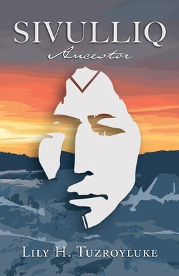 Sivulliq: Ancestor Paperback Epicenter Press (WA)