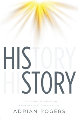 His Story: God's Purpose and Plan from Genesis to Revelation Paperback Innovo Publishing LLC