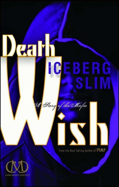 Death Wish: A Story of the Mafia Cash Money Content