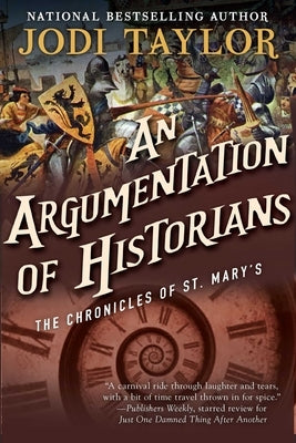 An Argumentation of Historians: The Chronicles of St. Mary's Book Nine by Taylor, Jodi