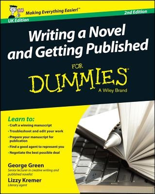 Writing a Novel and Getting Published for Dummies UK Paperback For Dummies