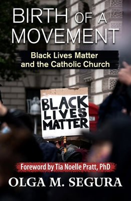 Birth of a Movement: Black Lives Matter and the Catholic Church Paperback Orbis Books