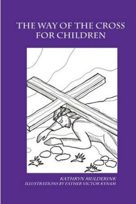 The Way of the Cross for Children - a coloring book by Mulderink, Kathryn