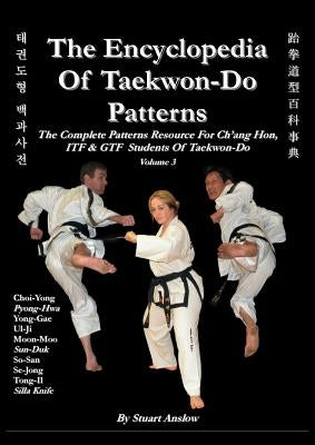 THE ENCYCLOPAEDIA OF TAEKWON-DO PATTERNS, Vol 3 Paperback CheckPoint Press