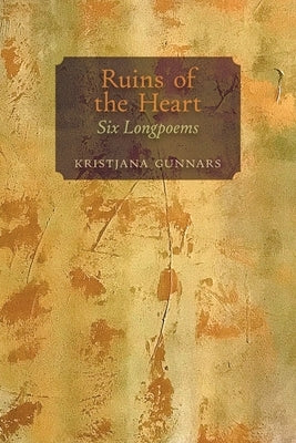Ruins of the Heart: Six Longpoems Paperback Angelico Press