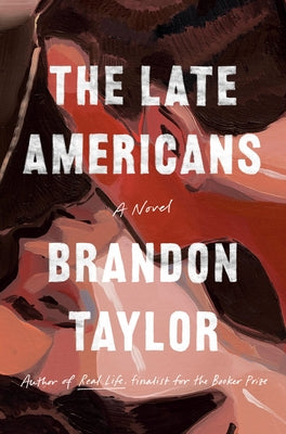 The Late Americans by Taylor, Brandon