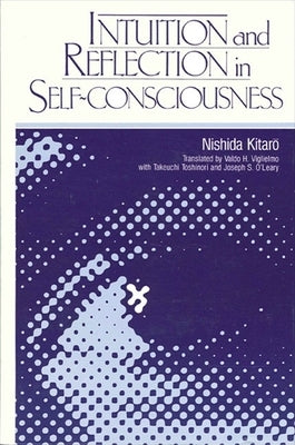 Intuition and Reflection in Self-Consciousness Paperback State University of New York Press