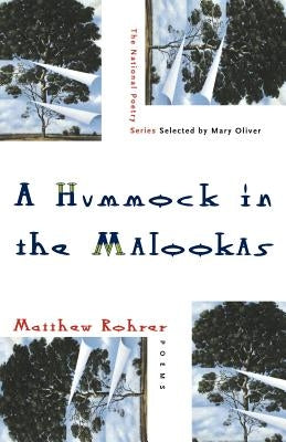 A Hummock in the Malookas: Poems by Rohrer, Matthew