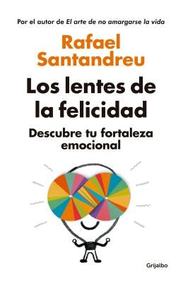 Los Lentes de la Felicidad / The Lenses of Happinessillustrates by Santandreu, Rafael