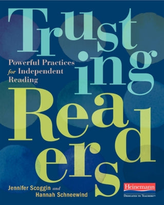 Trusting Readers: Powerful Practices for Independent Reading Heinemann Educational Books