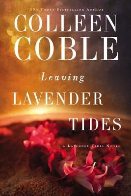Leaving Lavender Tides: A Lavender Tides Novella Paperback Thomas Nelson