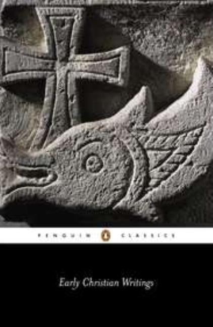Cover of "Early Christian Writings: The Apostolic Fathers" book by Penguin Group, featuring historical religious text and artwork.