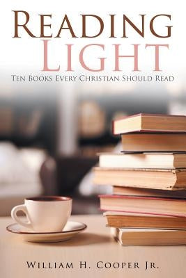Reading Light: Ten Books Every Christian Should Read Paperback Balboa Press