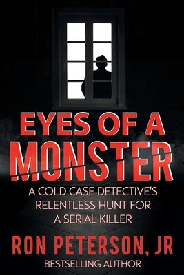 Eyes of a Monster by Peterson, Ron, Jr.