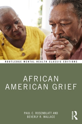 African American Grief by Rosenblatt, Paul C.