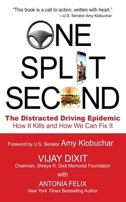 One Split Second: The Distracted Driving Epidemic - How it Kills and How We Can Fix It Paperback Wisdom Editions