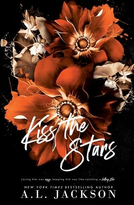 Kiss the Stars (Alternate Cover) Paperback A.L. Jackson Books, Inc.